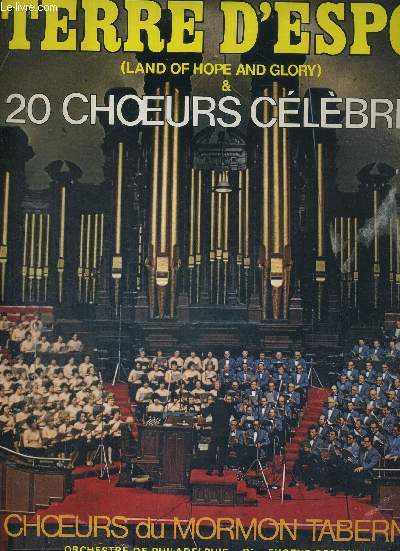 1 ALBUM DE 2 DISQUES AUDIO 33 TOURS - TERRE D'ESPOIR (land of hope and glory) & 20 CHOEURS CELEBRES - Ave maria / Jesus demeure ma joie / god bless america / halleluja / when Johnny comes marching home / Bizet : carmen / verdi : la trouvere / wagner...