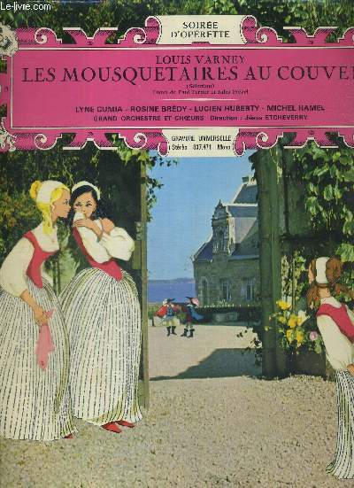 1 DISQUE AUDIO 33 TOURS - LES MOUSQUETAIRES AU COUVANT - LOUIS VARNEY - Collection soirée d'operette - Opérette en 3 actes
