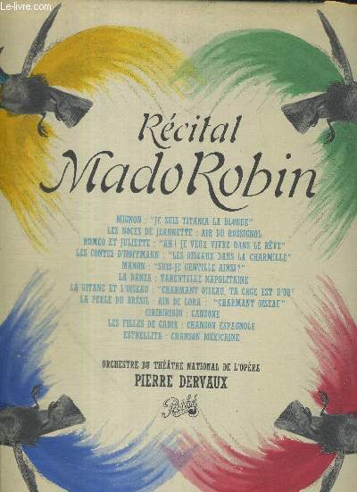 1 DISQUE AUDIO 33 TOURS - RECITAL MADO ROBIN - Mignon : je suis Titania la blonde / Les noces de Jeanette : air du rossignol / Romo et Juliette : ah! je veux vivre dans le rve / Manon : je suis gentille ainsi / la perle du Brsil : air de Lora ...