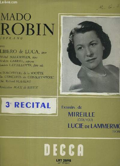 1 DISQUE AUDIO 33 TOURS - 3e RECITAL - EXTRAITS DE MIREILLE (GOUNOD) - LUCIE DE LAMMERMOOR (DONIZETTI) - avec Libero de Luca, A. Malkassian, A. Gabriel, L. Lavaillotte