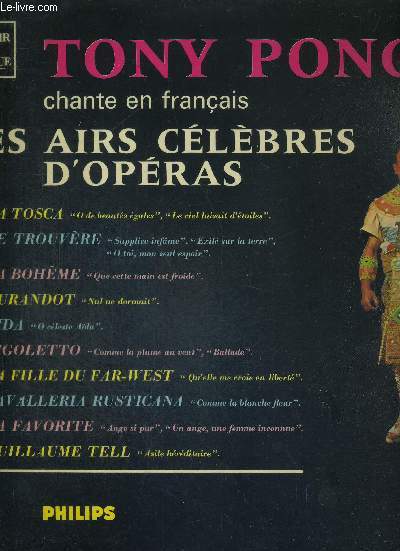 1 DISQUE AUDIO 33 TOURS - TONY PONCET CHANTE EN FRANCAIS LES AIRS CELEBRES D'OPERAS / La tosca / Le trouvre / La bohme / Turandot / Ada / Rigoletto / la fille du far-west / la favorite...