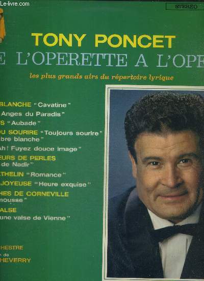 1 DISQUE AUDIO 33 TOURS - DE L'OPERETTE A L'OPERA - Les plus grands airs du répertoire lyrique / la dame blanche 