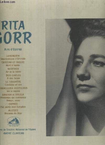 1 DISQUE AUDIO 33 TOURS - RITA GORR - AIRS D'OPERAS / Lohengrin : imprcations d'Ostrude / Tristan et Isolde : mort d'Isolde - Werther : air de la lettre / Don Carlos : O don fatale / Alceste : divinits du Styx...