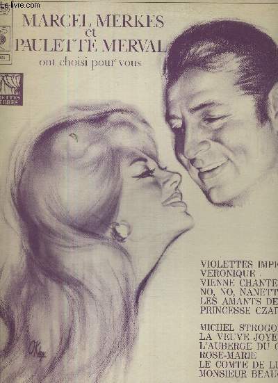 1 DISQUE AUDIO 33 TOURS N S 63520 - MARCEL MERKES ET PAULETTE MERVAL ONT CHOISI POUR VOUS / Violettes impriales : Violette / Vronique : de ci, de la / Vienne chante et danse : grande valse / No, no, Nanette : th pour deux / Les amants de Venise...