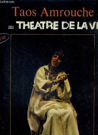 1 DISQUE AUDIO 33 TOURS - NARN 34 407 - TAOS AMROUCHE AU THEATRE DE LA VILLE / Genies des montagnes de neiges / adieu au pays / sidi Tsouatgi / toile du matin / vaste est la prison / danse sacre des armeniens...