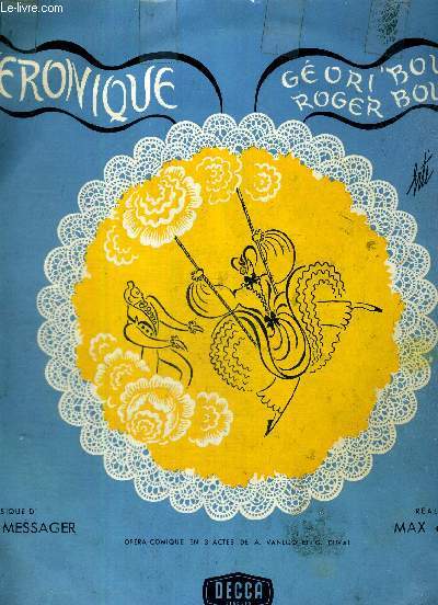 1 ALBUM DE 2 DISQUES AUDIO 33 TOURS - N°163.630 et 631 medium - VERONIQUE - Opéra comique en 3 actes de A. Vanloo et G. Duval - musique d'André Messager - DECCA DISQUES