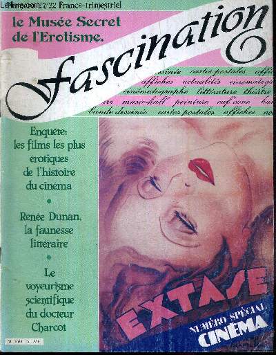 FASCINATION N27 - LE MUSEE SECRET DE L'EROTISME / Enquetes : les films les plus rotiques de l'histoire du cinma / Rene Dunan, la faunesse littraire / le voyeurisme scientifique du docteur Charcot.