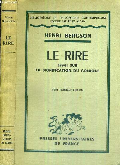 LE RIRE - ESSAI SUR LA SIGNIFICATION DU COMIQUE