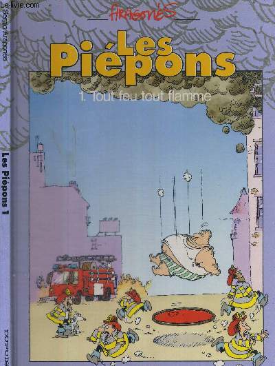 LES PIEPONS - TOME 1 - TOUT FEU TOUT FLAMME