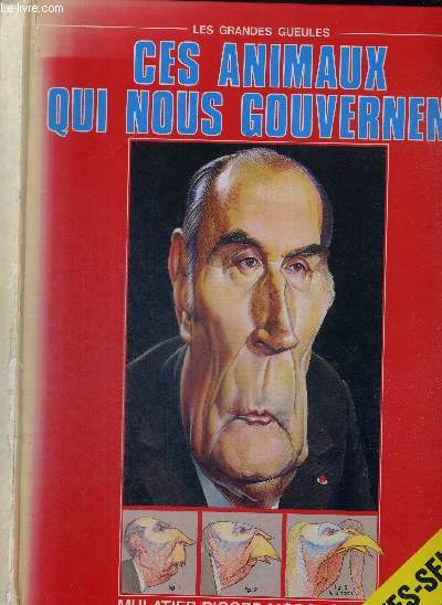 CES ANIMAUX QUI NOUS GOUVERNENT - LES GRANDES GUEULES