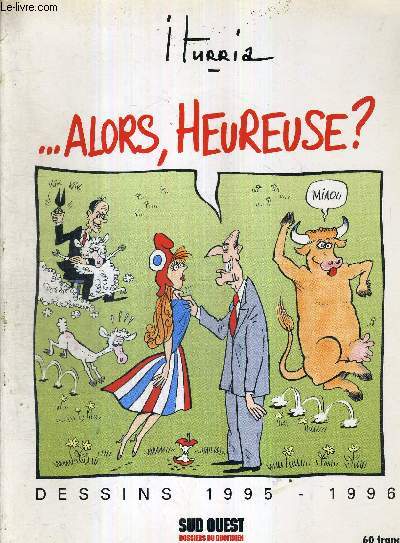 ALORS, HEUREUSE? - dessins 1995-1996