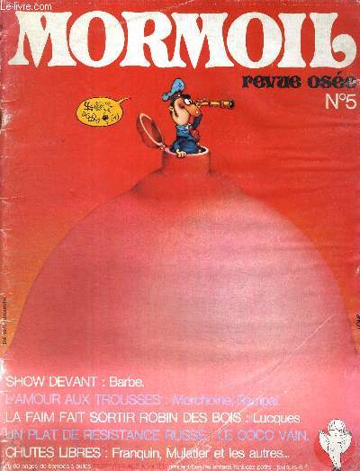 MORMOIL - N5 - REVUE OSEE - t 1975 / Show devant : Barbe / l'amour aux trousses : Morchoine et Rampal / la faim fait sortir robin des bois : Lucques / un plat de rsistance russe : le coco vain / chutes libres : Franquin, Mulatier et les autres...