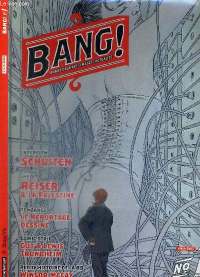 BANG - N1 - hiver 2003 / interview : Schuiten / indit : Reiser et la Palstine / tendance : le reportage dessin / comic strip : Got et Lewis Trondheim / petite histoire de la BD : Windsor McCay...