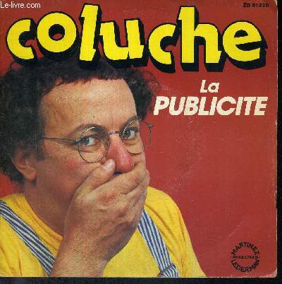 1 DISQUE VINYLE 45 TOURS - NZB61326 - COLUCHE - LA PUBLICITE