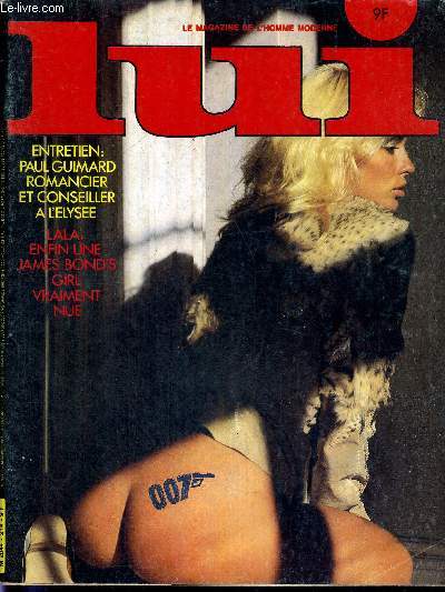 LUI - LE MAGAZINE DE L'HOMME MODERNE - N214 - novembre 1981 / entretien : Paul Guimard romancier et conseiller  l'Elyse / Lala : enfin une James Bond's girl vraiment nue / charme : l'tat de grace / humour : les Polonais rendus fous par la queue...