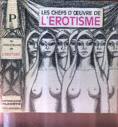 LES CHEFS D'OEUVRE DE L'EROTISME - COLLECTION ANTHOLOGIE PLANETE