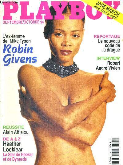 PLAYBOY - EDITION FRANCAISE N25 - sept./oct. 1994 / Robin Givens, l'ex femme de Mike Tyson / reportage : le nouveau code de la drague / interview : Robert Andr Vivien / rusite : Alain Afflelou / Heather Locklear, la star de Hooker et de Dynastie...