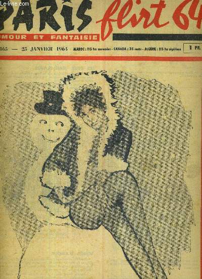 PARIS FLIRT 64 - N365 - 25 janvier 1964 / le ttu astucieux / une nouvelle picaresque d'Ernest Fornairon illustre par Ducourant / jusqu'a la fin du monde / le bloc-notes de Corinne /Virginie au bal...
