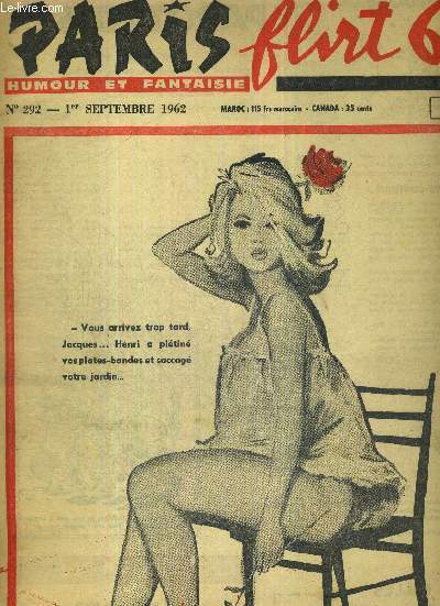 PARIS FLIRT 62 - N292 - 1er septembre 1962 / une dlicieuse supercherie / les surprenantes rvlations d'une starlette / amants, sachez aimer / le guide de l'amour pour jeunes gens / journal d'une femme de chambre...