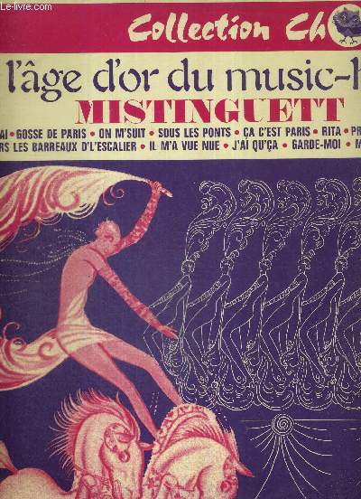 1 DISQUE VINYLE 33 TOURS - MISTINGUETT - L'AGE D'OR DU MUSIC-HALL - COLLECTION CHOUETTE - N52448 - C'est vrai / gosse de Paris / on m'suit / sous les ponts / Rita / prenez mes fleurettes / il m'a vue nue / garde-moi / mon homme est parti...