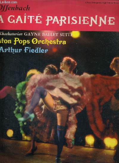 1 DISQUE VINYLE 33 TOURS - LA GAITE PARISIENNE / GAYANE, suite de ballet - Arthur Fiedler et le Boston Pops Orchestra (400.296)