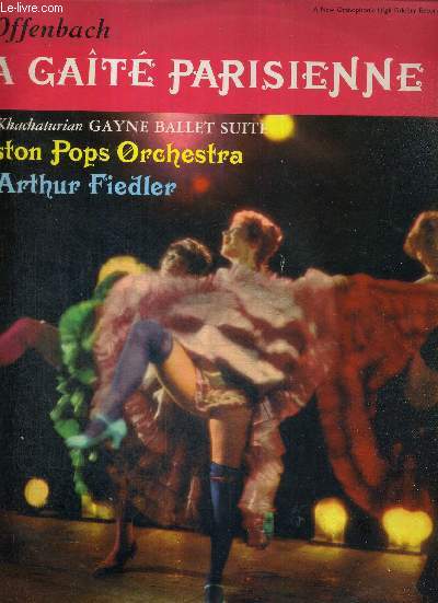 1 DISQUE VINYLE 33 TOURS - LA GAITE PARISIENNE / GAYANE, suite de ballet - Arthur Fiedler et le Boston Pops Orchestra (400.296)