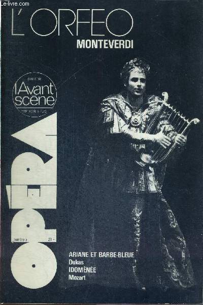 L'AVANT-SCENE OPERA N5 - sept./oct. 1976 - L'ORFEO - MONTEVERDI / L'Orfeo et son temps / du mythe  la legende / les trrois versions du mythe d'Orphee / Monteverdi : la nouvelle musique / analyse structurale acte par acte ...