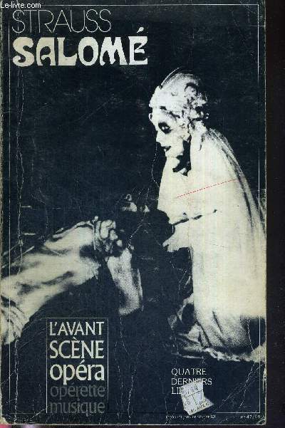 L'AVANT-SCENE OPERA N47-48 - janvier/fvrier 1983 - STRAUSS - SALOME / Extraits de l'vangile / d'une voix qui crie dans le dsert / les richesses d'une poque trouble / portrait de Richard Strauss / de quelques types d'criture dans Salom...