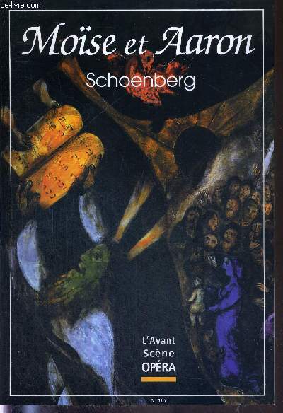 L'AVANT-SCENE OPERA N167 - sept/oct 1995 - MOSE ET AARON - SCHOENBERG / Livret intgral / nouvelle traduction franaise / Arnold Schoenberg et le judasme / rsonnances de Mose et Aaron / une influence occulte : August Strindberg...