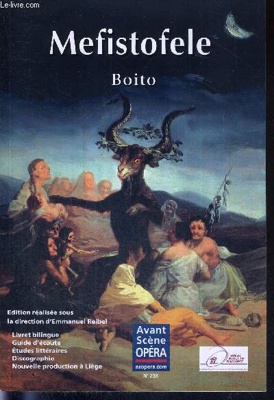 L'AVANT-SCENE OPERA N238 - mai/juin 2007 - MEFISTOFELE - BOITO / Livret intgral / traduction franaise / pour une autre Italie musicale : le Mefistofele d'Arrigo Boito / Arrigo Boito : entre musique et posie ...