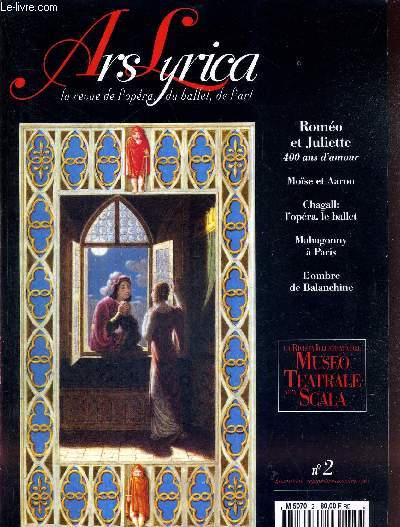 ARS LYRICA N2 - sept/oct 1995 - la rivista illustrata del Museo teatrale alla scala / Romo et Juliette, 400 ans d'amour / Mose et Aaron / Chagall : l'opra, le ballet / l'ombre de Balanchine...