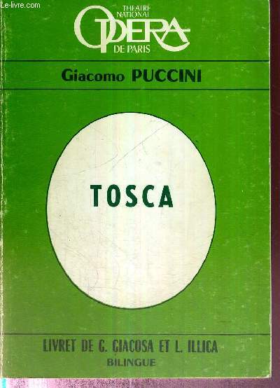 TOSCA - LIVRET DE G. GIACOSA ET L. ILLICA - BILINGUE - collection Theatre national Opera de Paris
