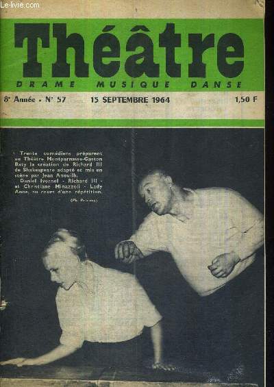 THEATRE - DRAME - MUSIQUE - DANSE - N57 - 15 septembre 1964 / coup d'oeil sur les crations de la saison 64/65 / le thatre en Province / universit du thatre des nations / la danse en Indonsie / le plus grand thatre d'Afrique : Hammamet ...