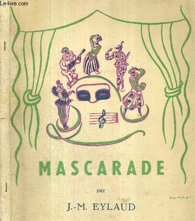 MASCARADE - POEME ALLEGORIQUE DIALOGUE EN FORME DE THEATRE - ENVOI DE L'AUTEUR - EXEMPLAIRE NUMEROTE