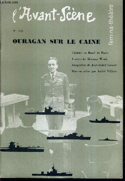 L'AVANT SCENE FEMINA-THEATRE N165 - Theatre en rond de Paris : Ouragan sur le Caire, 3 actes de Herman Wouk / Le costume, 1 acte de Jean Lessay / la quinzaine dramatique par Andr Camp.