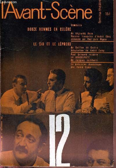L'AVANT SCENE FEMINA-THEATRE N184 - 1er novembre 1958 / Douze hommes en colre, de Rginald Rose, version franaise d'Andr Obey / Le cid et le lpreux, de Guillen de Castro, adaptation de Andr Camp Paul Guimard raconte La hobereaute...