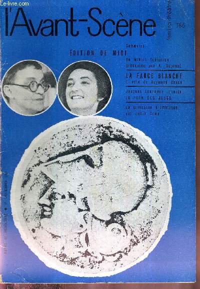 L'AVANT SCENE FEMINA-THEATRE N186 - 1er dcembre 1958 / Edition de midi, de Mihail Sebastian / La farce blanche, un acte de Raymond Chose / Jacques Lanzmann raconte Le pain des Jules / la quinzaine dramatique par Andr Camp.