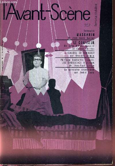 L'AVANT SCENE FEMINA-THEATRE N207 - 1er novembre 1959 / Mascarin, de Jos-Andr Lacour / Le confiseur, un acte d'Anne Bonacci et Eliane Charles / Claudel et Barrault par Georges Altman / Philippe Dechartre raconte Les sequestrs d'Altona, de J.P. Sartre