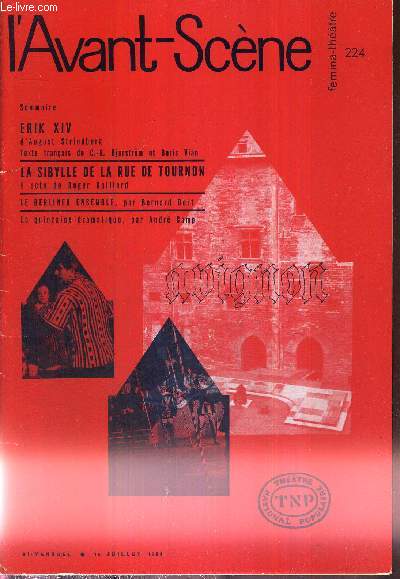 L'AVANT SCENE FEMINA-THEATRE N224 - 15 juillet 1960 / Erik XIV, d'August Strindberg, texte franais de C.G. Bjurstrm et Boris Vian / La sibylle de la rue de Tournon, un acte de Roger Gaillard / Le Berliner ensemble, par Bernard Dort ...