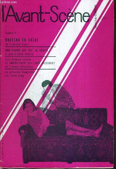 L'AVANT SCENE FEMINA-THEATRE N234 - 1er janvier 1961 / Chateau en Sude, de Franoise Sagan / Une femme qui dit la vrit, un acte d'Andr Roussin / Paul Guimard raconte le comportement des poux Bredburry de Franois Billetdoux / la quinzaine dramatique