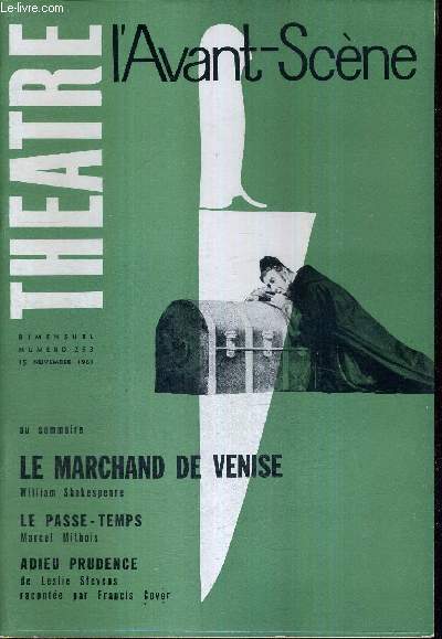 L'AVANT SCENE THEATRE N253 - 15 novembre 1961 / Le marchand de sable, William Shakespeare / Le passe-temps, Marcel Mithois / Adieu prudence, de Leslie Stevens raconte par Francis Cover / actualit thatrale.
