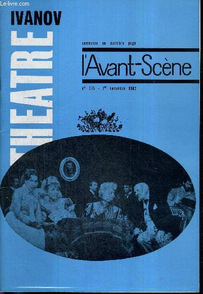 L'AVANT SCENE THEATRE N275 - 1 novembre 1962 / Ivanov, Anton P. Tchekhov / La bte, Marius Riollet / Lulu, de Frank Wedekind, raconte par Maurice Mercier / la quinzaine dramatique par Andr Camp.