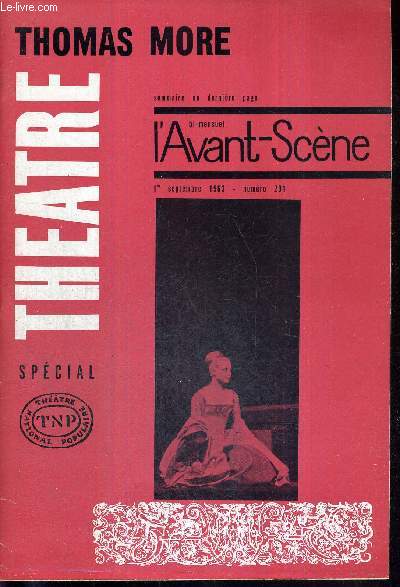 L'AVANT SCENE THEATRE N294 - 1 septembre 1963 / Thomas More ou l'homme seul, par Marcel Mithois / Thomas More, Robert Bolt / En fiacre, Arthur Adamov / L't 51, par P.L. Mignon.