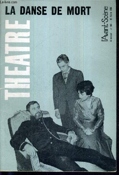 L'AVANT SCENE THEATRE N305 - 15 fvrier 1964 / La danse de mort, A. Strindberg / un naturalisme cruel et violent, par A. Jolivet et G. Perros / Michel Vitold de A jusqu' Z, par P.L. Mignon / Les zakouskis, un acte de Anne Saint-Martin...