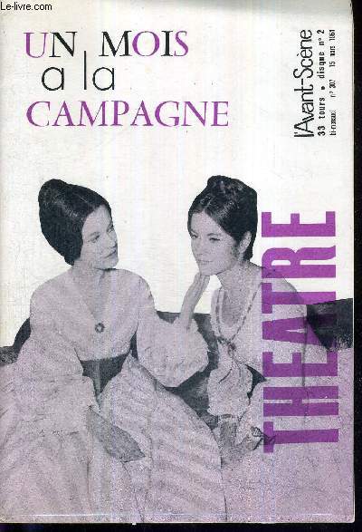 L'AVANT SCENE THEATRE N307 - 15 mars 1964 / Un mois a la campagne, Ivan Tourgueniev, A. Barsacq / Ivan Tourgueniev, par Andr Barsacq / Delphine Seyrig, par P.L. Mignon / Le seuil du jardin, M. Suffran / la tragdie de la vengeance, drame lizabthain...