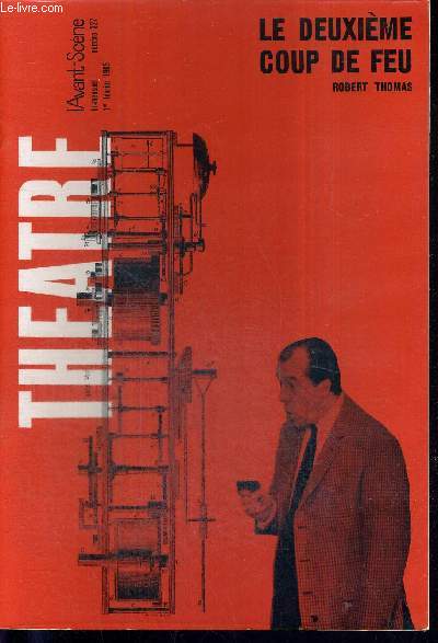 L'AVANT SCENE THEATRE N327 - 1er fvrier 1965 / Le deuxime coup de feu, Robert Thomas / Kaltouma, un acte de Palou Behon / Le dossier Oppenheimer, de Jean Vilar raconte par P. Dechartre / Huguette Hue, par P.L. Mignon...