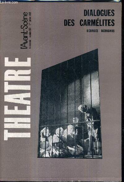 L'AVANT SCENE THEATRE N337 - 1er juillet 1965 / Dialogues des carmlites, Georges Bernanos / Angustias, un acte de Franois Marchandeau / du livre  la scne, par Marcelle Tassencourt / dialogues des carmlites et la critique / la quinzaine dramatique.
