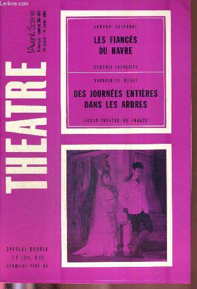 L'AVANT SCENE THEATRE N348-349 - 1er et 15 janvier 1966 / Armand Salacrou, par P.L. Mignon / Les fiancs du Havre, Armand Salacrou / 