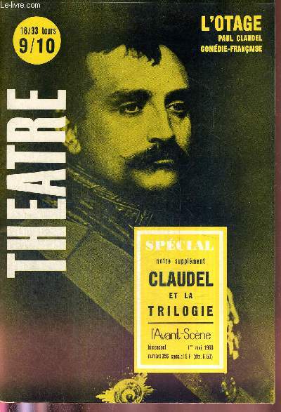 L'AVANT SCENE THEATRE N356 - 1er mai 1966 / L'otage, Paul Claudel / L'otage et la critique / Richesses thatrales : Claudel et la trilogie.