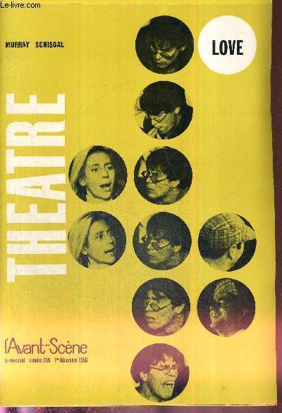 L'AVANT SCENE THEATRE N369 - 1er dc. 1966 / Bernard Nol, par P.L. Mignon / Le nouveau thatre amricain, Pierre Dommergues / Love, Murray Schisgal / L'impromptu de Rome, un acte de Georges Sonnier / l'actualit thatrale.